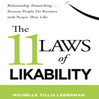 The 11 Laws of Likability (MP3): Relationship Networking . . . Because People Do Business With People They Like